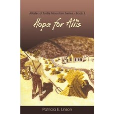 (英文圖書)Hope for Allis: Allister of Turtle Mountain Series 平裝版, Word Alive Press, 英文