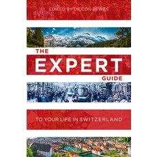 (英文圖書) The Expert Guide to Your Life in Switzerland 平裝版, Bergli, 英文