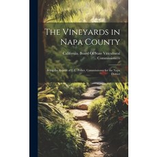 (英文圖書) The Vineyards in Napa County: Being the Report of E.C. Priber Commissioner for the Napa Dist... 精裝版, Legare Street Press, 英文