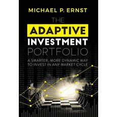 The Adaptive Investment Portfolio: A Smarter More Dynamic Way to Invest in Any Market Cycle 精裝版, Ernst & Co. Wealth Manageme..., 英文