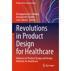 (英文圖書) Revolutions in Product Design for Healthcare: Advances in Product Design and Design Methods f... 平裝版, Springer, 英文