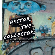 (英文圖書) Hector the Collector 平裝版, Xlibris Us, 英文
