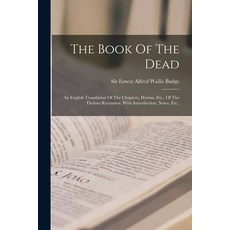 (英文圖書) The Book Of The Dead: An English Translation Of The Chapters Hymns Etc. Of The Theban Rece... 平裝版, Legare Street Press, 英文
