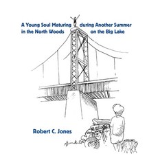 (英文圖書)A Young Soul Maturing during Another Summer in the North Woods on the Big Lake 精裝版, Eber & Wein Publishing, 英文