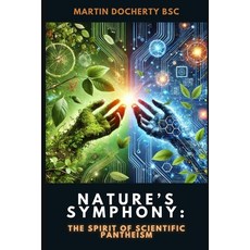 (英文圖書) Nature's Symphony: The Spirit of Scientific Pantheism 平裝版, Independently Published, 英文