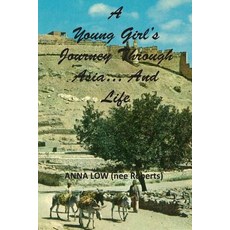 (英文圖書) A Young Girl's Journey Through Asia And Life 平裝版, Createspace Independent Pub..., 英文