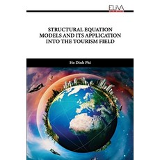 (英文圖書) Structural Equation Models and Its Application Into the Tourism Field 平裝版, Eliva Press, 英文