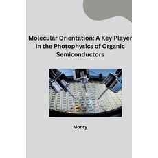 (英文圖書) Molecular Orientation: A Key Player in the Photophysics of Organic Semiconductors 平裝版, Tredition Gmbh, 英文