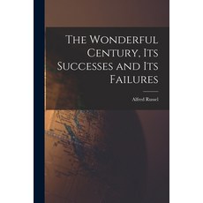 (英文圖書) The Wonderful Century Its Successes and Its Failures 平裝版, Legare Street Press, 英文