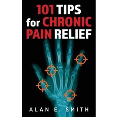 (英文圖書) 101 Tips for Chronic Pain Relief: Traditional Alternative and Complementary H... 精裝版, Loving Healing Press, 英文