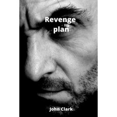 (英文圖書) Revenge plan 平裝版, John Clark, 英文