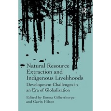 (英文圖書) Natural Resource Extraction and Indigenous Livelihoods: Development Challenges... 平裝版, Routledge, 英文