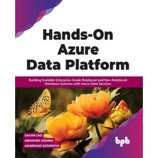 (英文圖書) Hands-On Azure Data Platform: Building Scalable Enterprise-Grade Relational and Non-Relationa... 平裝版, Bpb Publications, 英文