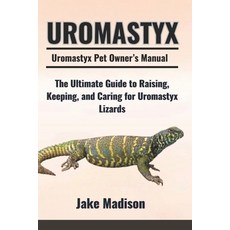 (英文圖書) Uromastyx: The Ultimate Guide to Raising Keeping and Caring for Uromastyx Liz... 平裝版, Independently Published, 英文