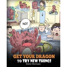 (英文圖書)Get Your Dragon To Try New Things: Help Your Dragon To Overcome Fears. A Cute Ch... 平裝版, Dg Books Publishing, 英文