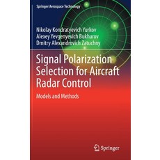 Signal Polarization Selection for Aircraft Radar Control: Models and Methods 精裝版, Springer, 英文