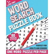 Word Search Puzzle Book: 80 Large Print Word Search Puzzle Book For Adults And Senior To Refresh Min... 平裝版, Independently Published, 英文