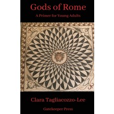 (英文圖書) Gods of Rome: A Primer for Young Adults 平裝版, Gatekeeper Press, 英文