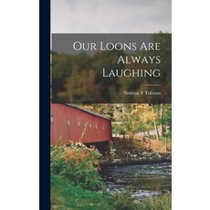 (英文圖書) Our Loons Are Always Laughing 精裝版, Hassell Street Press, 英文