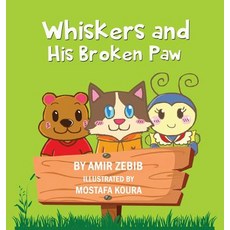(英文圖書)Whiskers and His Broken Paw 精裝版, Dina Al-Hidiq Zebib, 英文
