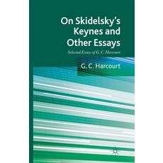 On Skidelsky's Keynes and Other Essays: Selected Essays of G. C. Harcourt 平裝版, Palgrave MacMillan, 英文