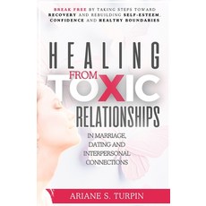 (英文圖書) Healing from Toxic Relationships in Marriage Dating and Interpersonal Connect... 平裝版, Luxe North Publishing, 英文