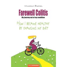 Farewell Colitis: My journey out of my condition or How I became healthy by changing my diet 平裝版, Amazon Digital Services LLC..., 英文