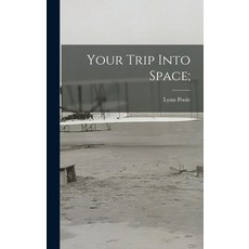 (英文圖書) Your Trip Into Space; 精裝版, Hassell Street Press, 英文