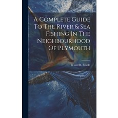 (英文圖書) A Complete Guide To The River & Sea Fishing In The Neighbourhood Of Plymouth 精裝版, Legare Street Press, 英文