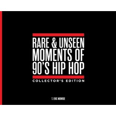 (英文圖書) Rare & Unseen Moments of 90's Hip Hop Collectors Edtion 精裝版, T Dot Eric LLC, 英文