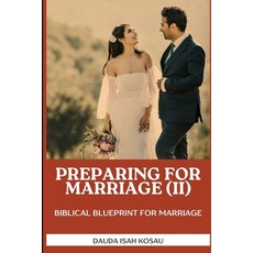 (英文圖書) Preparing for marriage II: Biblical blueprint for marriage 平裝版, Independently Published, 英文