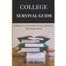 (英文圖書) College Survival Guide: 8 Ways to Overcome Stress Anxiety and Depression 平裝版, Independently Published, 英文