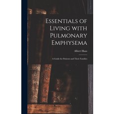 (英文圖書) Essentials of Living With Pulmonary Emphysema; a Guide for Patients and Their Families 精裝版, Hassell Street Press, 英文