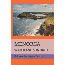 (英文圖書) Menorca: Water and Sun Bath 平裝版, Independently Published, 英文