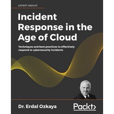 Incident Response in the Age of Cloud: Techniques and best practices to effectively respond to cyber... 平裝版, Packt Publishing, 英文