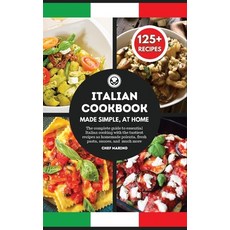 ITALIAN COOKBOOK Made Simple at Home - The Complete Guide to Essential Italian Cooking with the Tas... 精裝版, Bianconi Publisher Ltd, 英文