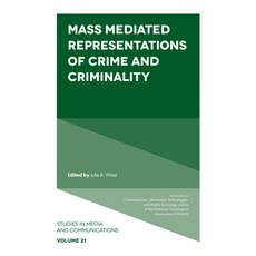 (英文圖書) Mass Mediated Representations of Crime and Criminality 精裝版, Emerald Publishing Limited, 英文