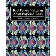 100 Fancy Patterns Adult Coloring Book: Dark Mode Edition 平裝版, Stp Books Designs, 英文