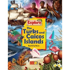 Explore the Turks and Caicos Islands: Beautiful by Nature 平裝版, Island Books, 英文