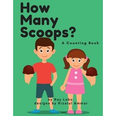 How Many Scoops?: A Counting Book 平裝版, Independently Published, 英文