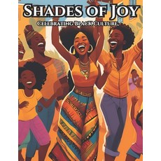 (英文圖書) Shades of Joy: Celebrating Black Culture 平裝版, Independently Published, 英文