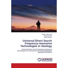 (英文圖書) Universal Direct Search Frequency-resonance Technologies in Geology 平裝版, LAP Lambert Academic Publis..., 英文