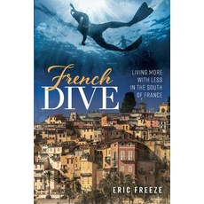 (英文圖書) French Dive: Living More with Less in the South of France 平裝版, Slant Books, 英文