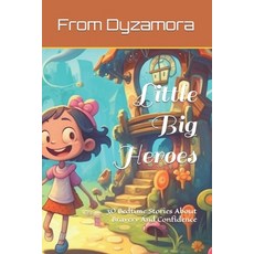 (英文圖書)Little Big Heroes: 30 Bedtime Stories About Bravery And Confidence 平裝版, Independently Published, 英文