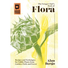 (英文圖書) The Forager Chef's Book of Flora: Recipes and Techniques for Edible Plants from Garden Field... 精裝版, Chelsea Green Publishing Co..., 英文