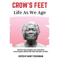 Crow's Feet: Life As We Age 平裝版, Parallel Publishers, 英文