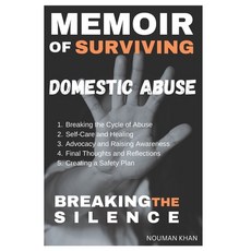 (英文圖書) Breaking the Silence: My Memoir of Surviving Domestic Abuse 平裝版, Independently Published, 英文