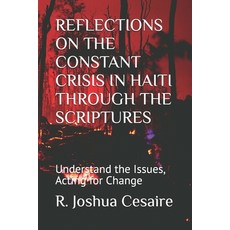 (英文圖書) Reflections on the Constant Crisis in Haiti Through the Scriptures: Understand... 平裝版, Independently Published, 英文