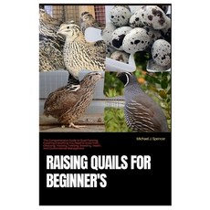 (英文圖書) Raising Quails for Beginner's: The Comprehensive Guide to Quail Farming Coveri... 平裝版, Independently Published, 英文