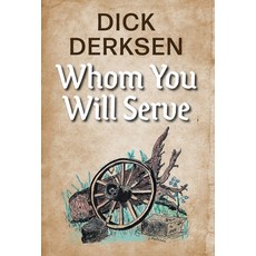 (英文圖書) Whom You Will Serve 精裝版, FriesenPress, 英文